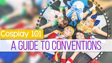 Cosplay 101 A Guide To Conventions Mangosirene Youtube