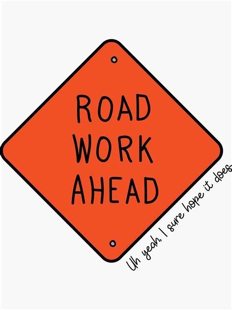 Road Work Ahead Sticker By Rebeccacooper Vine Quote Funny Wallpapers