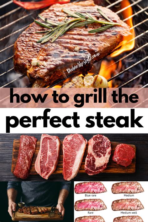 How To Grill The Perfect Steak Meat Temperature Divine Lifestyle Grilled Steak Recipes