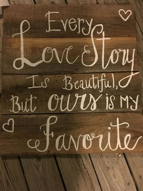 Every love story is beautiful, but ours is my favorite, inspirational quote, inspiration, love quote, love saying, svg digital download only. Every love story is beautiful but ours is my favorite ...
