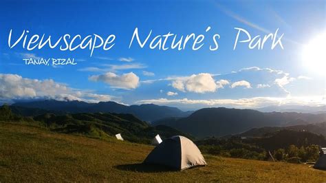 viewscape nature's park | tanay, rizal | camping, day tour, adventure