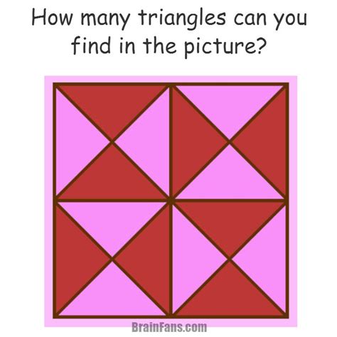 Look At The Picture And Try To Find As Many Triangles As Possible What