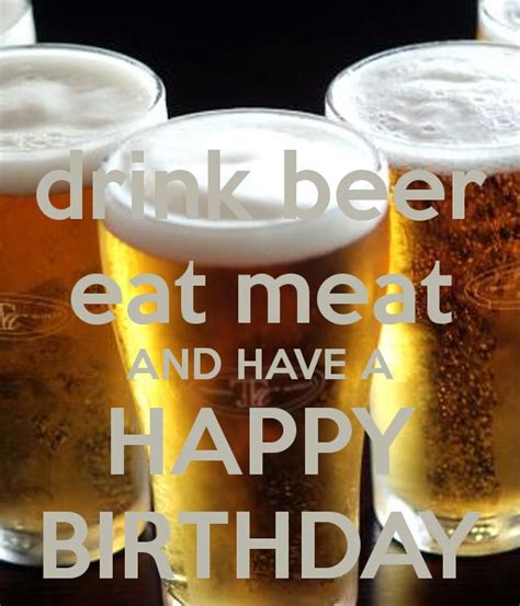 Beer Birthday Birthday Beer Quotes Happy Birthday Drinks