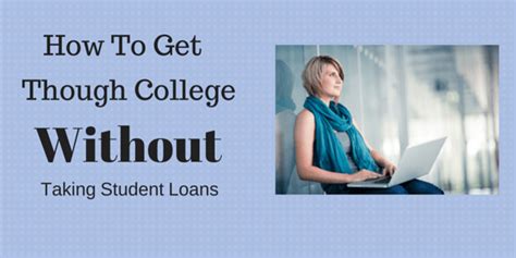 How To Get Through College Without Taking Student Loans Financial Sumo