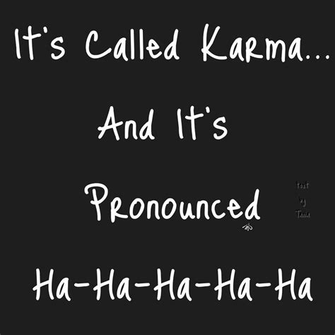 karma humor cute quotes quotes i love to laugh