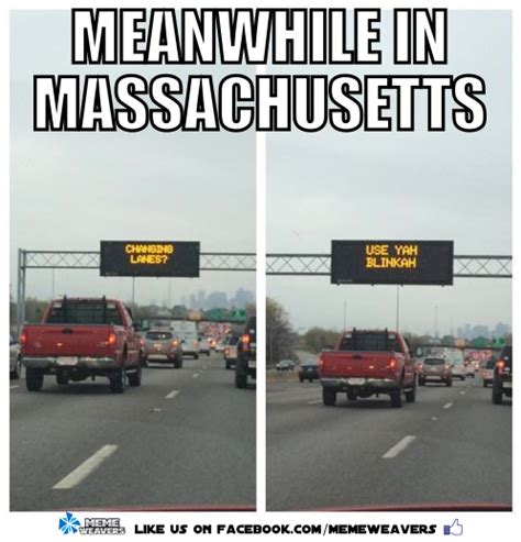 Meme Weavers On Twitter Know Your Audience Blinkah Massachusetts Traffic Yah Funny