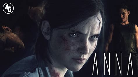 Who Is Anna The Last Of Us 2 Youtube