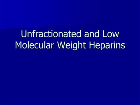 Ppt Review Of Anticoagulants Unfractionated Heparin Low Molecular