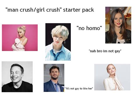 Man Crushgirl Crush Starter Pack Rstarterpacks Starter Packs Know Your Meme