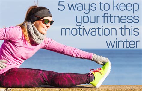 5 Ways To Keep Up Your Fitness Motivation This Winter Get Healthy U Tv