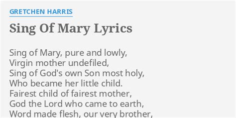 Sing Of Mary Lyrics By Gretchen Harris Sing Of Mary Pure