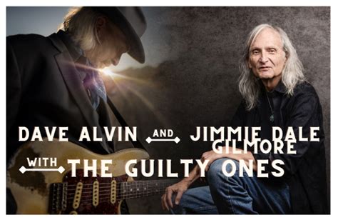 Dave Alvin And Jimmie Dale Gilmore With The Guilty Ones Plus Dead Rock