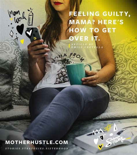 Feeling Guilty Mama Heres How To Get Over It Motherhustle