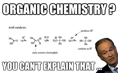 Organic Chemistry Bill Memes Quickmeme