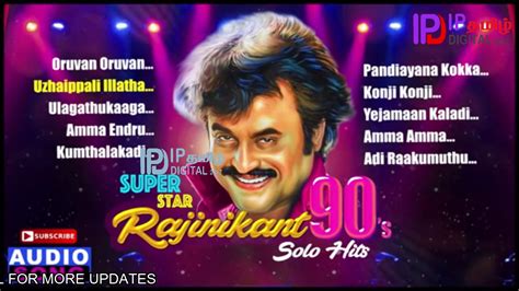 Ipd Tamil Songs 90s Hits Rajini Rajinikanth Tamil Hits Superstar Solo Ilayaraja 90s