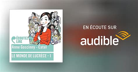 le monde de lucrèce 1 livre audio catel anne goscinny audible fr livre audio français