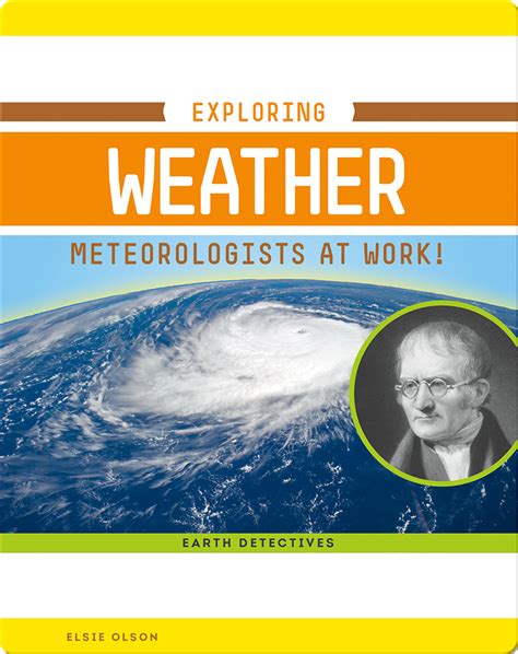 Exploring Weather Meteorologists At Work Childrens Book By Elsie