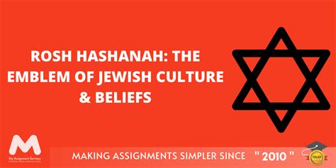 Rosh Hashanah The Emblem Of Jewish Culture And Beliefs