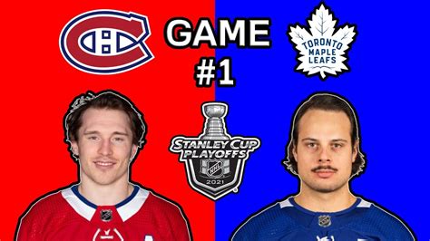 Finally Montreal Canadiens Vs Toronto Maple Leafs Game 1 Preview