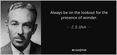 Top 25 Quotes By E B White Of 304 A Z Quotes