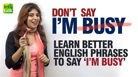 Dont Say I Am Busy Learn Better Fluent English Phrases Speak