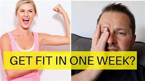 Can You Get Fit In One Week Youtube