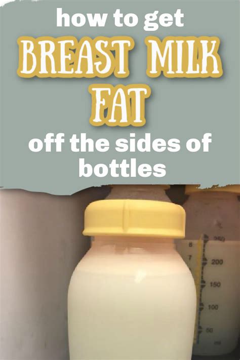 how do i get the breast milk fat off the sides of the bottle