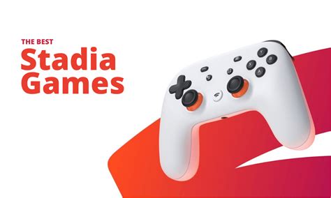 The 10 Best Stadia Games High Ground Gaming
