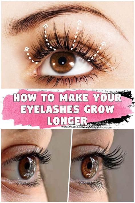 How To Make Your Eyelashes Grow Longer Grow Eyelashes Longer How To
