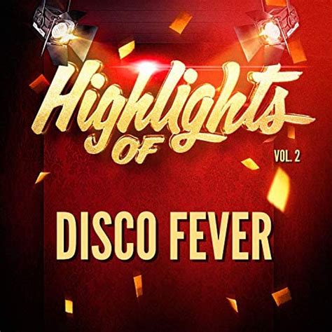 Highlights Of Disco Fever Vol 2 Disco Fever Digital Music