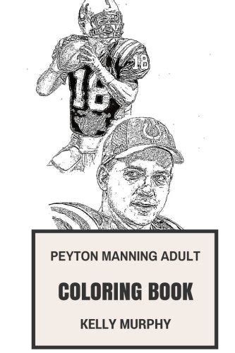 Peyton Manning Adult Coloring Book Nfl Star And Broncos Legend Great