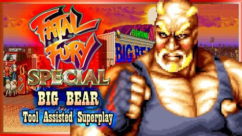 【tas】fatal Fury Special Garou Densetsu Special Big Bear With Red Life Youtube