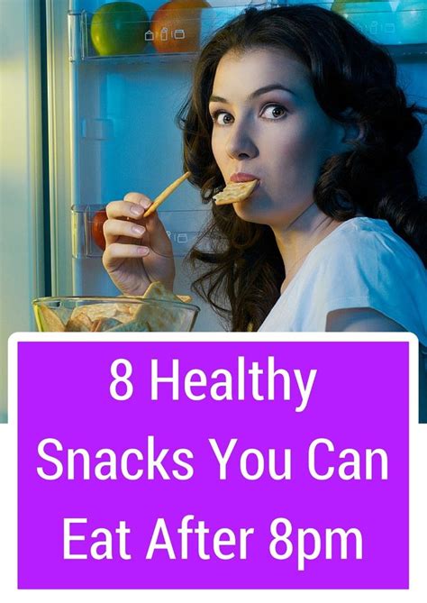 8 Healthy Snacks You Can Eat After 8pm Healthy Bedtime Snacks Healthy Late Night Snacks
