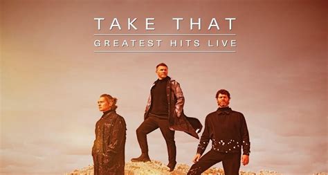 Take That Greatest Hits Live Destination Chesterfield