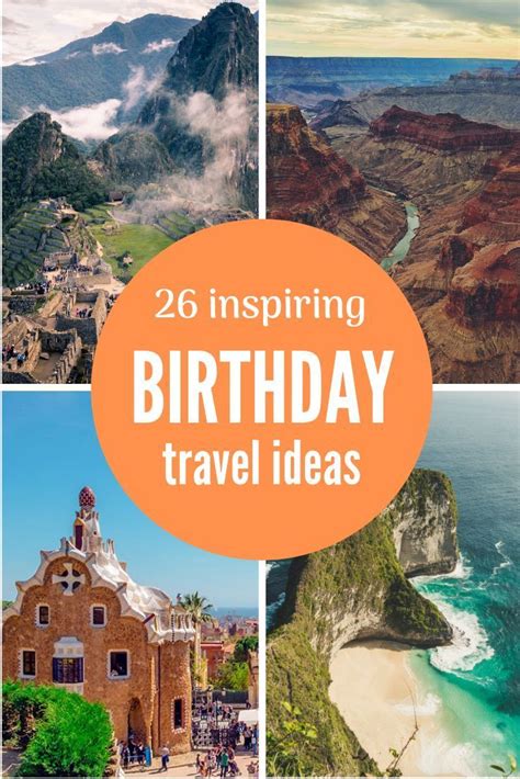 Birthday Trip Ideas 53 Inspiring Places To Celebrate Your Birthday