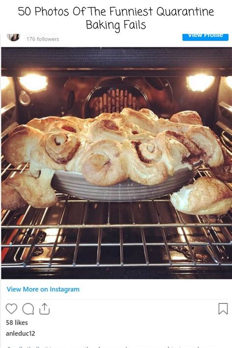 50 People Sharing Their Hilarious Quarantined Baking Fails Baking Fails Food Weird World