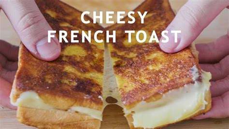 Cheesy French Toast Hangover Cure Youtube