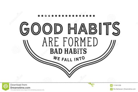 Good Habits are Formed Bad Habits we Fall into Stock Vector ...