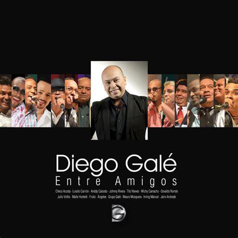 diego gale entre amigos compilation by various artists spotify