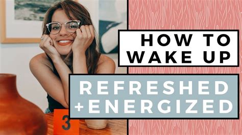 How To Wake Up Refreshed And Energized Every Morning 7 Healthy Habits