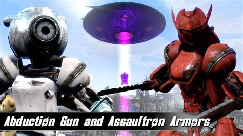 Fallout Mods Week Abduction Gun And Assaultron Armors Youtube