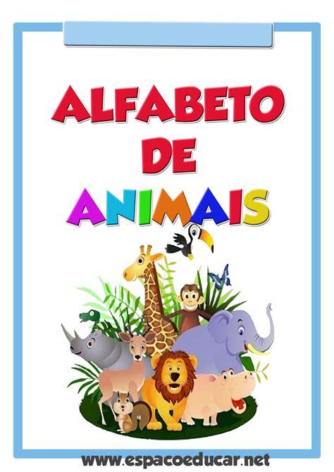 Cartazes Alfabeto De Animais Colorido Grátis Para Você Imprimir EspaÇo