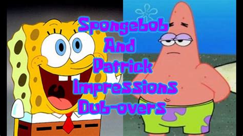 Spongebob And Patrick Impressions Youtube