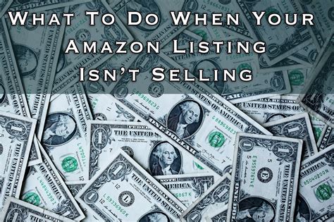 What To Do When Your Amazon Listing Isnt Selling