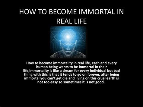 Ppt How To Become Immortal In Real Life Powerpoint Presentation Free