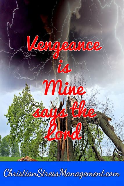 Christian Stress Management Vengeance Is Mine Says The Lord