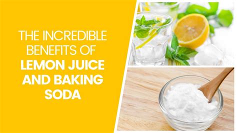 Benefits Of Lemon Juice And Baking Soda Health Benefits