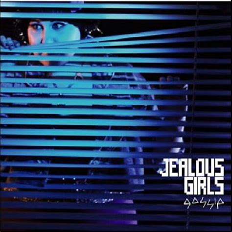 Jealous Girls Gossip Mp3 Buy Full Tracklist