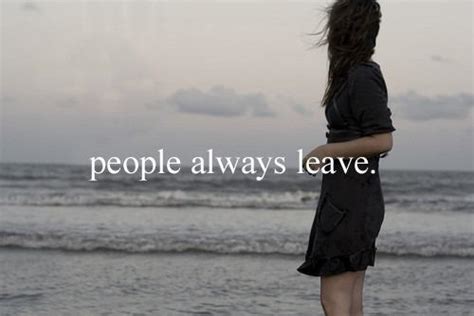 Quotes About People Leaving Quotesgram