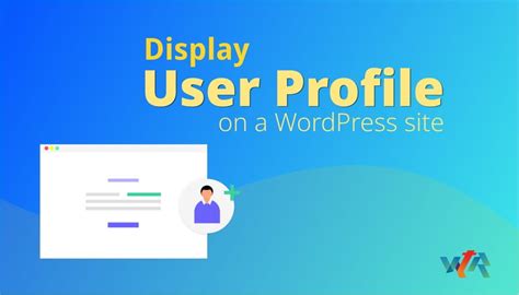 How To Display User Profile Info On A Wordpress Site